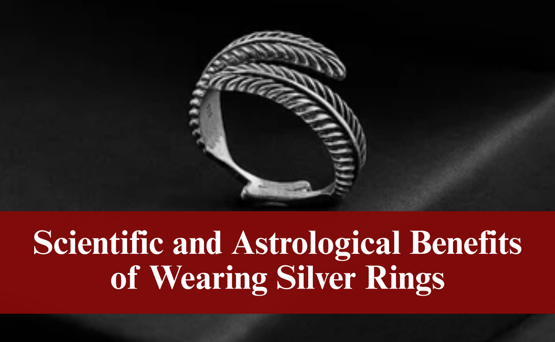 Scientific and Astrological Benefits of Wearing Silver Rings